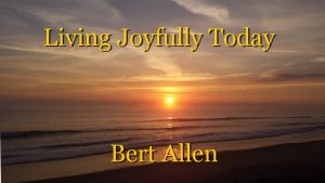 FREE E-BOOK │ LIVING JOYFULLY TODAY │ BERT ALLEN