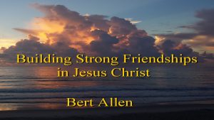 BUILDING STRONG FRIENDSHIPS IN CHRIST