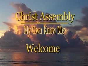 WELCOME CHRIST ASSEMBLY